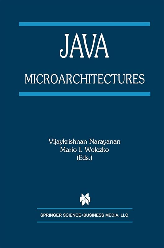 Java Microarchitectures (The Springer International Series in Engineering and Computer Science Book 679) by Vijaykrishnan Narayanan