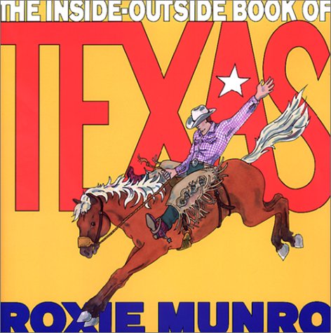 The Inside-Outside Book of Texas by Roxie Munro