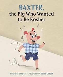 Baxter, the Pig Who Wanted to Be Kosher