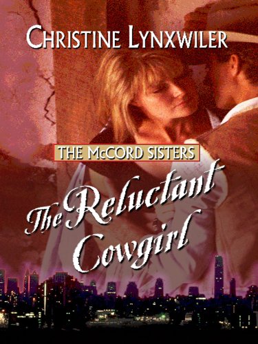 The Reluctant Cowgirl by Christine Lynxwiler