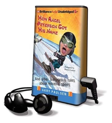 How Angel Peterson Got His Name: And Other Outrageous Tales about Extreme Sports