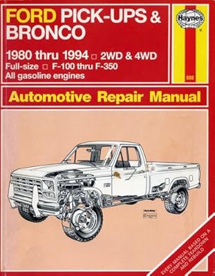 Haynes Ford Pick-Ups/Bronco Automotive Repair Manual 1980-1994