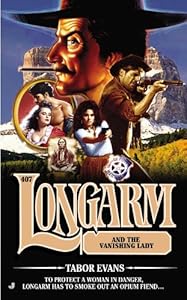 Longarm #407: Longarm and the Vanishing Lady