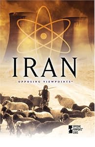 Iran (Opposing Viewpoints) by Laura K. Edendorf