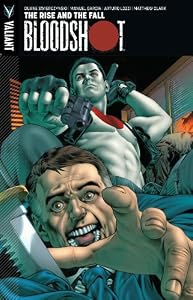 Bloodshot Volume 2: The Rise and the Fall TP