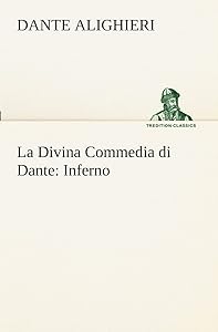 La Divina Commedia di Dante: Inferno (Italian Edition)