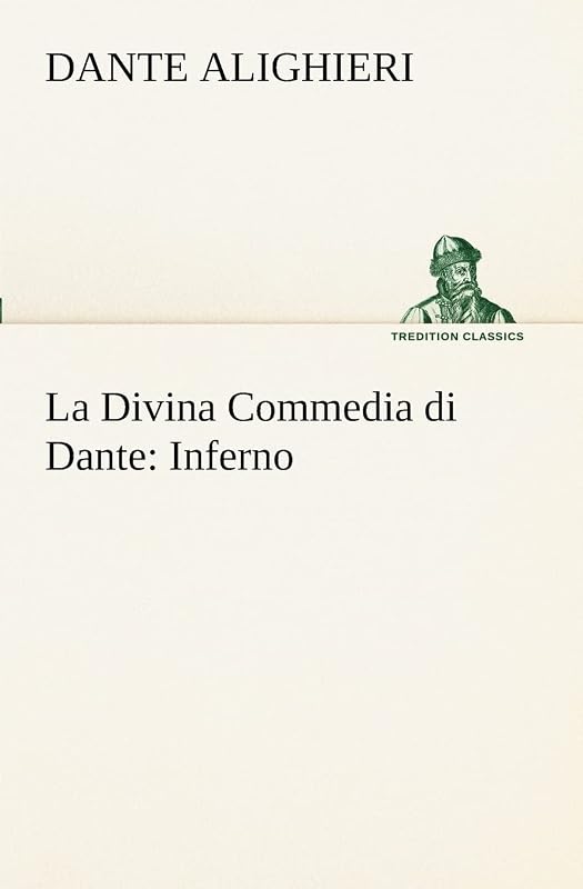 La Divina Commedia di Dante: Inferno (Italian Edition) by Dante Alighieri