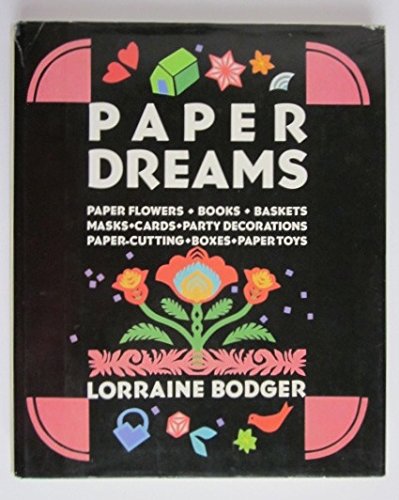 Paper dreams by Lorraine Bodger