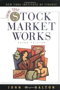 How The Stock Market Works by John M. Dalton