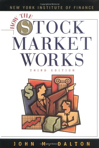 How The Stock Market Works by John M. Dalton