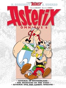 Asterix Omnibus 6: Includes Asterix in Switzerland #16, The Mansion of the Gods #17, and Asterix and the Laurel Wreath #18