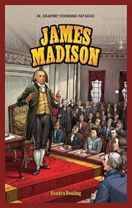James Madison (Jr. Graphic Founding Fathers)