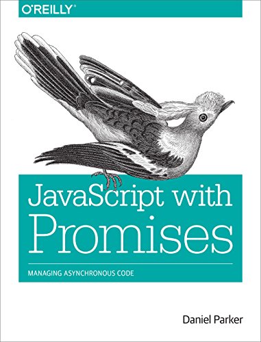 JavaScript with Promises by Daniel Parker