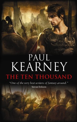 The Ten Thousand (The Macht) by Paul Kearney