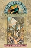 David N. Livingstone, "Dealing with Darwin: Place, Politics, and Rhetoric in Religious Engagements with Evolution" (Johns Hopkins UP, 2014)