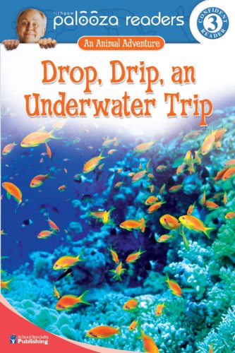 Drop, Drip, an Underwater Trip, Level 3: An Animal Adventure (Lithgow Palooza Readers: Level 3) by John Lithgow