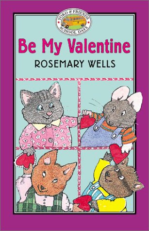 Yoko & Friends School Days: Be My Valentine - Book #5 (Yoko and Friends--School Days) by Rosemary Wells