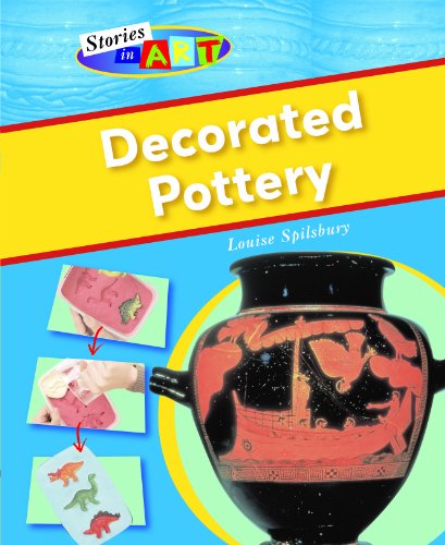 Decorated Pottery by Louise Spilsbury
