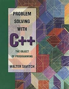 Problem Solving With C++: The Object of Programming by Walter Savitch