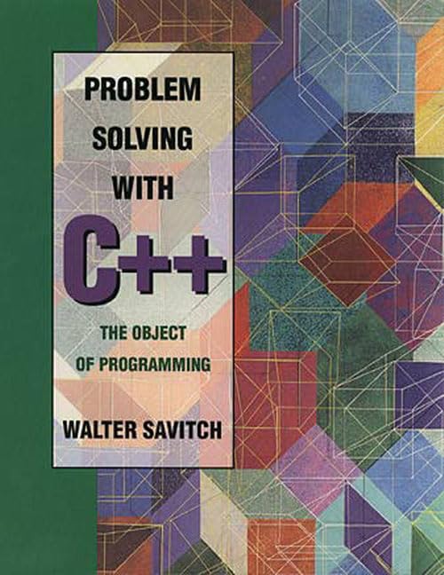 Problem Solving With C++: The Object of Programming by Walter Savitch
