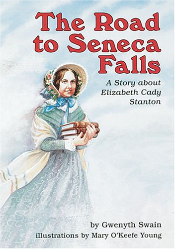 The Road to Seneca Falls by Gwenyth Swain