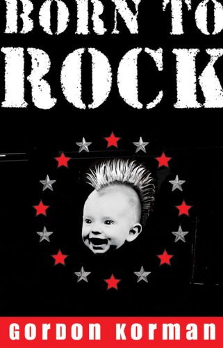 Born to Rock by Gordon Korman