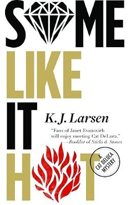 Some Like It Hot: A Cat DeLuca Mysteries