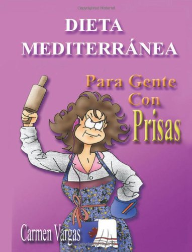 DIETA MEDITERRANEA PARA GENTE CON PRISAS