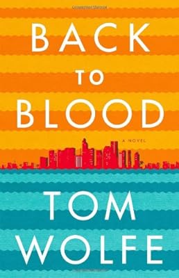 Back to Blood: A Novel