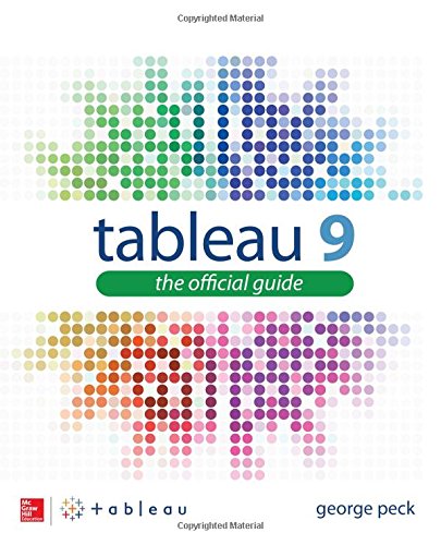 Tableau 9: The Official Guide by George Peck