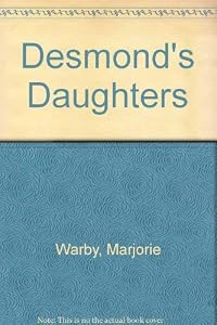 Desmond's Daughters (U) by Marjorie Warby