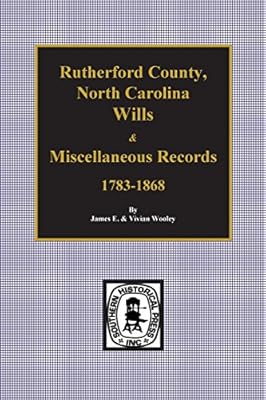 Rutherford County, North Carolina Wills and Miscellaneous Records, 1783-1868