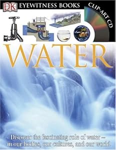 Water (DK Eyewitness Books) by John Woodward