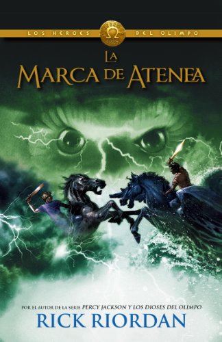 La marca de Atenea: Los heroes del Olimpo 3 by Rick Riordan