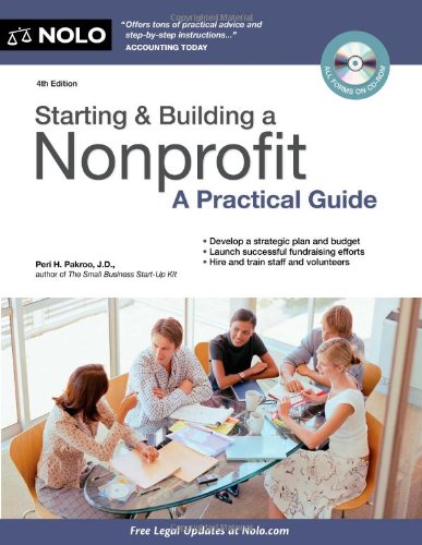 Starting &amp; Building a Nonprofit: A Practical Guide by Peri H. Pakroo J.D.