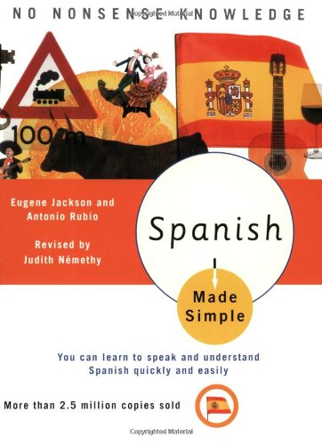 Spanish Made Simple: Revised and Updated by Judith Nemethy