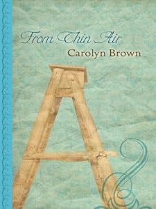 From Thin Air: A Black Swan Historical Romance by Carolyn Brown