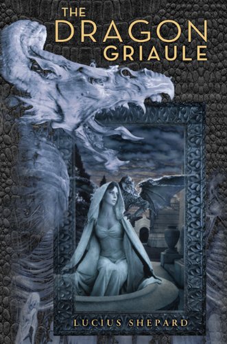 The Dragon Griaule by Lucius Shepard