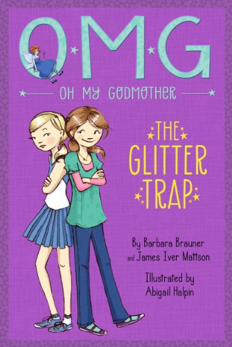 Oh My Godmother The Glitter Trap by Barbara Brauner