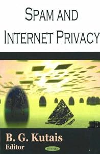 Spam And Internet Privacy by B. G. Kutais