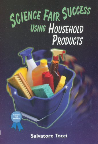 Science Fair Success Using Household Products by Salvatore Tocci
