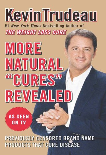 More Natural "Cures" Revealed by Kevin Trudeau