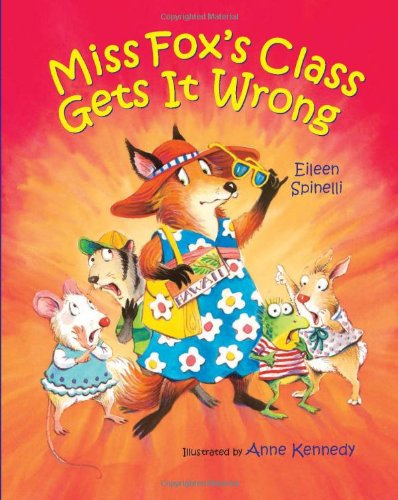 Miss Fox's Class Gets it Wrong by Eileen Spinelli
