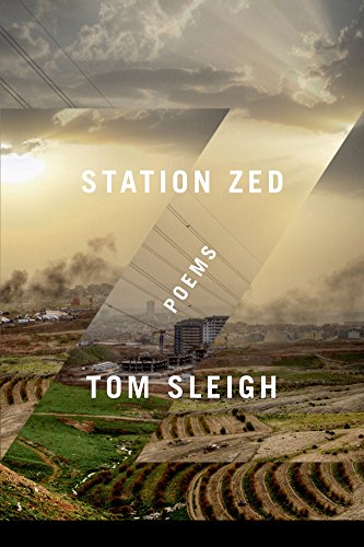 Station Zed: Poems by Tom Sleigh