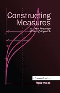 Constructing Measures: An Item Response Modeling Approach