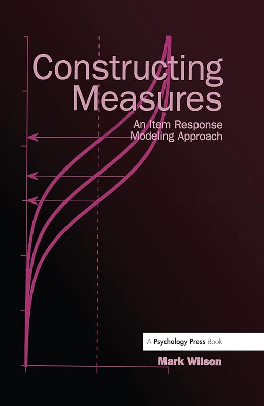 Constructing Measures: An Item Response Modeling Approach by Mark Wilson
