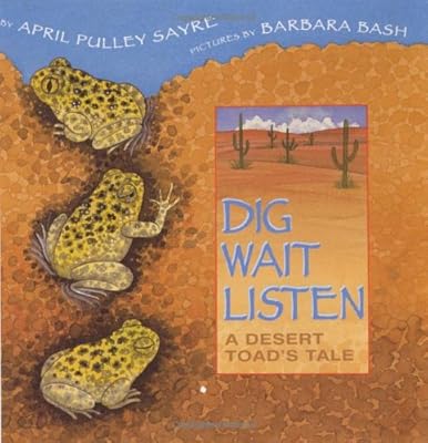 Dig, Wait, Listen: A Desert Toad's Tale