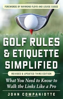 Golf Rules & Etiquette Simplified, 3rd Edition: What You Need to Know to Walk the Links Like a Pro