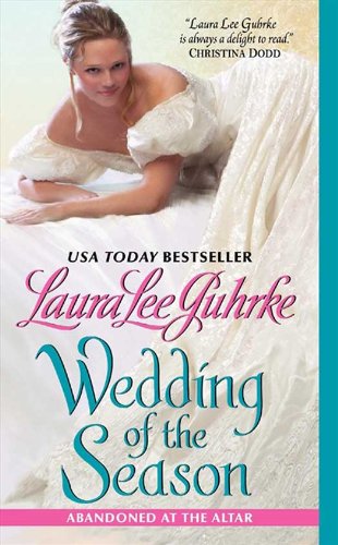 Wedding of the Season: Abandoned at the Altar by Laura Lee Guhrke