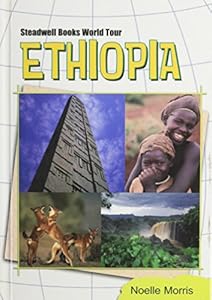Ethiopia (Steadwell Books World Tour) by Noelle Morris